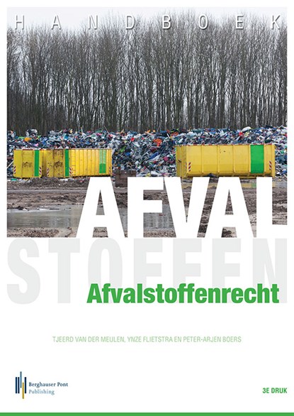 Handboek Afvalstoffenrecht, Tjeerd van der Meulen ; Ynze Flietstra ; Peter-Arjen Boers - Paperback - 9789492952233