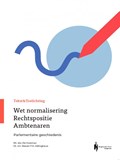 Tekst & Toelichting Wet Normalisering Rechtspositie Ambtenaren | E.G.M. Huisman ; S.F.H. Jellinghaus | 
