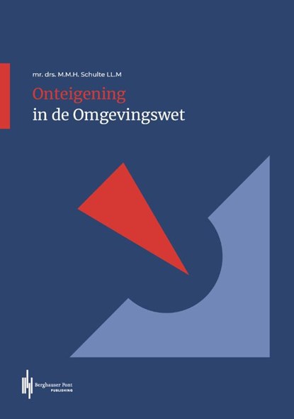 Onteigening in de omgevingswet, M.M.H. Schulte LL.M - Paperback - 9789492952561