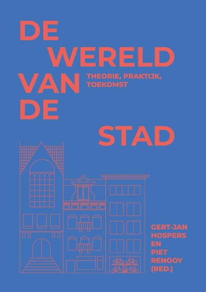 De Wereld van de Stad, Gert-Jan Hospers ; Piet Renooy - Gebonden - 9789492952806