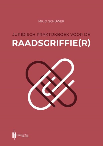 Juridisch praktijkboek voor de raadsgriffie(r), Olaf Schuwer - Paperback - 9789492952912