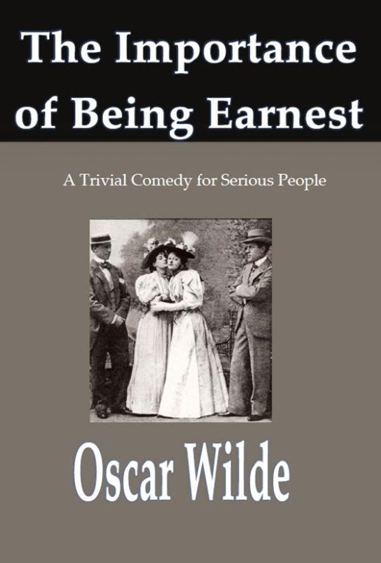 The Importance of Being Earnest,