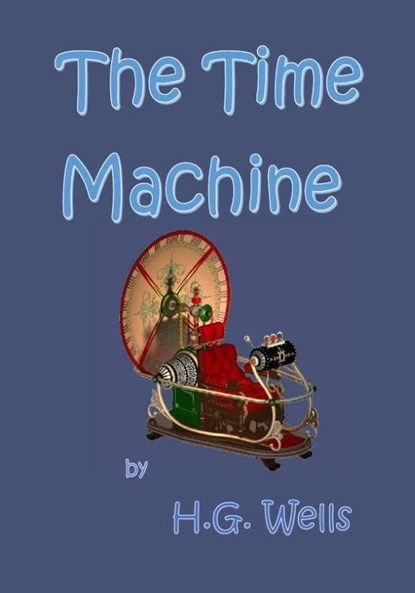 The time machine, Herbert G. Wells - Paperback - 9789492954152