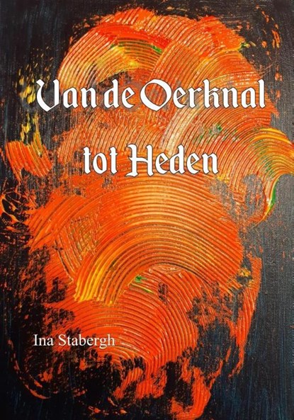 Van de oerknal tot heden, Ina Stabergh - Paperback - 9789492954688