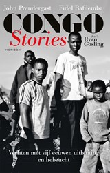 Congo Stories - Ryan Gosling ; John Prendergast - 9789492958259