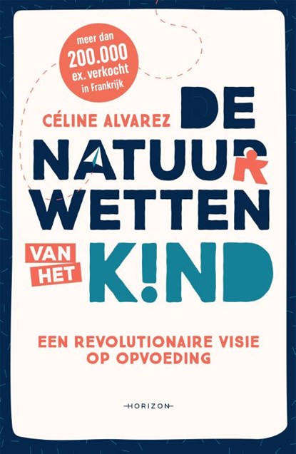 De natuurwetten van het kind, Céline Alvarez - Paperback - 9789492958303