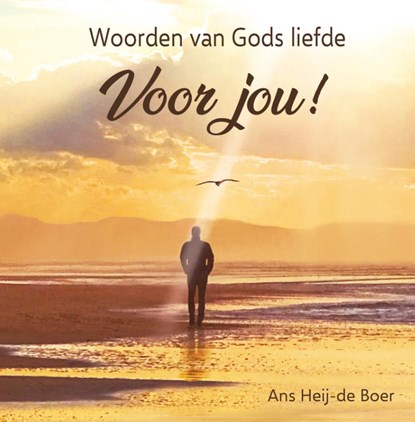 Woorden van Gods liefde voor jou!, Ans Heij- de boer - Gebonden - 9789492959805