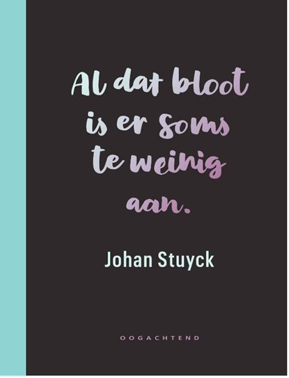 Al dat bloot is er soms te weinig aan, Johan Stuyck - Gebonden - 9789492975201