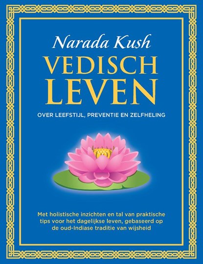 Vedisch leven, Narada Kush - Gebonden - 9789492984234
