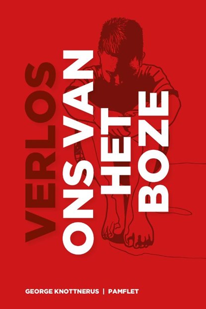 Verlos ons van het boze, George Knottnerus - Paperback - 9789492984364