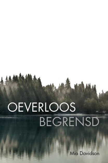 Oeverloos begrensd, Mia Davidson - Paperback - 9789492984708