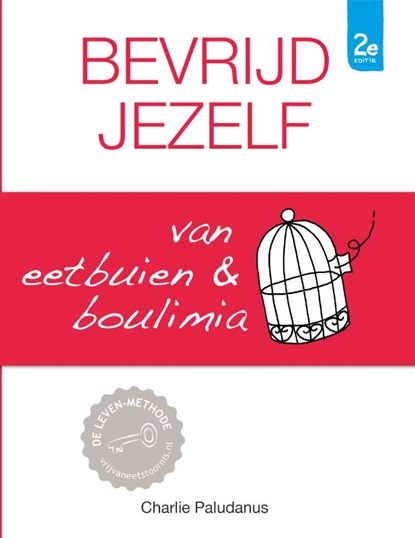 Bevrijd jezelf van eetbuien & boulimia, Charlie Paludanus - Gebonden - 9789492984777