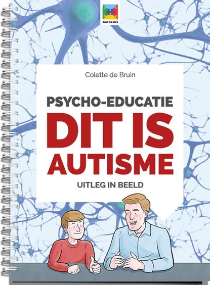 Psycho-educatie dit is autisme, Colette de Bruin - Paperback - 9789492985019