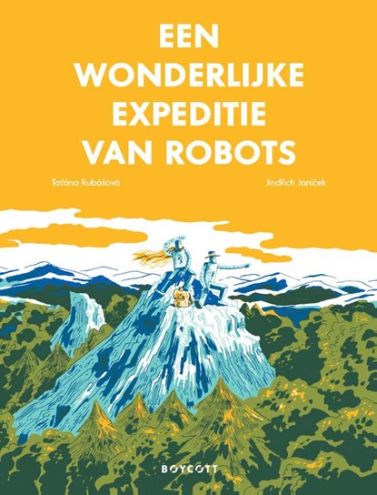 Een wonderlijke expeditie van robots, Tatana Rubasova - Paperback - 9789492986047