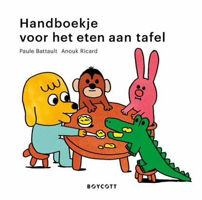 Handboekje voor het eten aan tafel, Paule Battault - Gebonden - 9789492986412