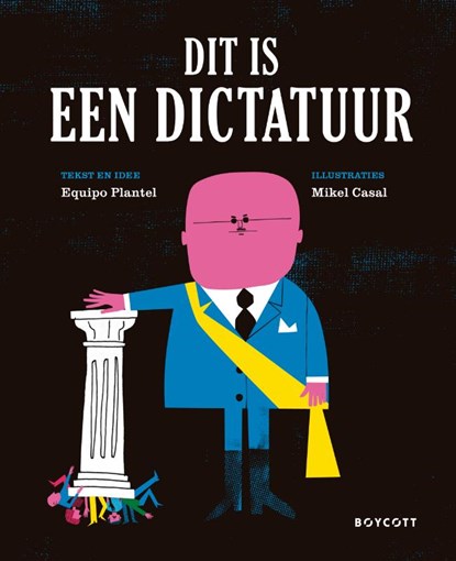 Dit is een dictatuur, Equipo Plantel - Gebonden - 9789492986474