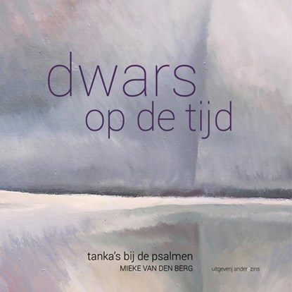 Dwars op de tijd, Mieke van den Berg - Paperback - 9789492994615