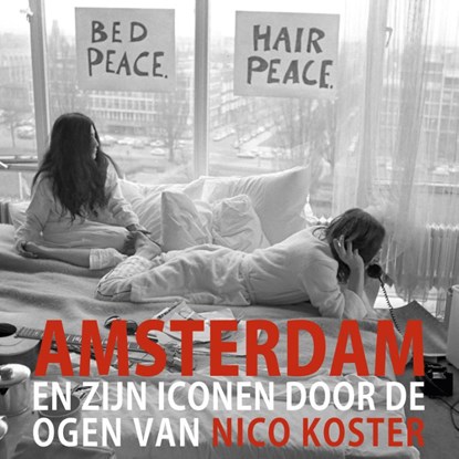 Amsterdam en zijn iconen door de ogen van Nico Koster, Nico Koster - Gebonden - 9789492995018