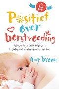 Positief over borstvoeding | Amy Brown | 