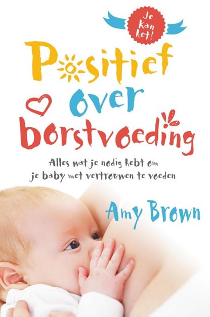 Positief over borstvoeding, Amy Brown - Paperback - 9789492995322