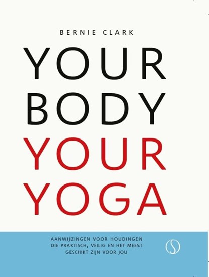 Your Body Your Yoga, Bernie Clark - Paperback - 9789492995476