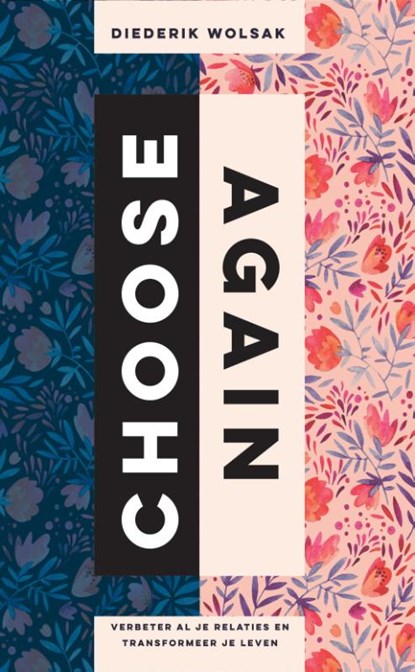 Choose Again, Diederik Wolsak - Paperback - 9789492995537