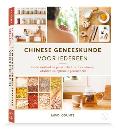 Chinese geneeskunde voor iedereen, Mindi K. Counts - Paperback - 9789492995766