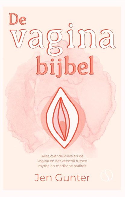 De vaginabijbel, Jen Gunter - Paperback - 9789492995889