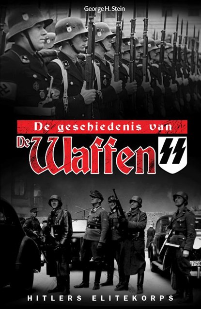 De geschiedenis van Waffen SS, George H. Stein - Paperback - 9789493001244
