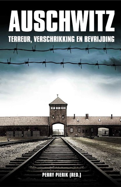 Auschwitz, Perry Pierik - Paperback - 9789493001305