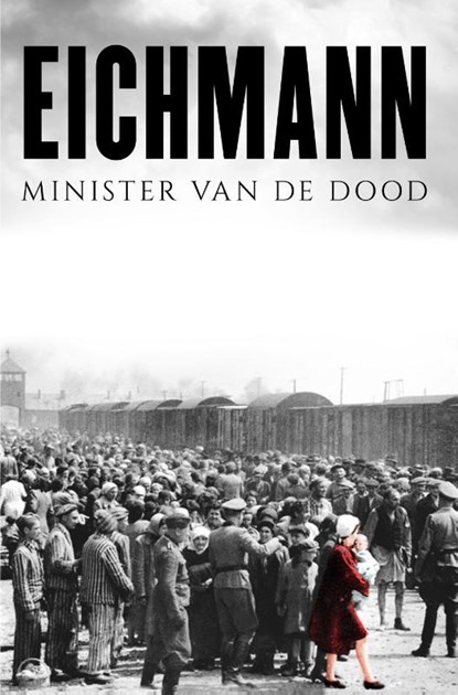 Adolf Eichmann, Emerson Vermaat - Paperback - 9789493001404
