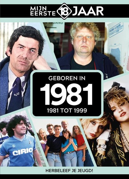 Geboren in 1981, Mijn eerste 18 jaar - Gebonden - 9789493001619