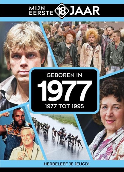 Geboren in 1977, Mijn eerste 18 jaar - Gebonden - 9789493001657