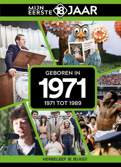 Geboren in 1971, Mijn eerste 18 jaar - Gebonden - 9789493001718