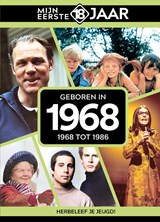 Geboren in 1968 - Mijn eerste 18 jaar - 9789493001749