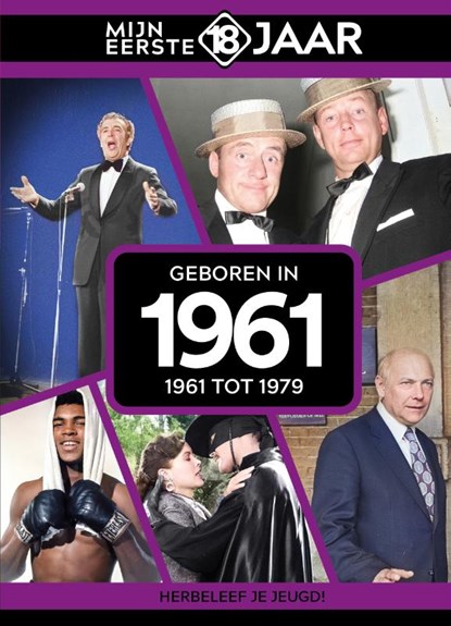 Geboren in 1961, Mijn eerste 18 jaar - Gebonden - 9789493001817