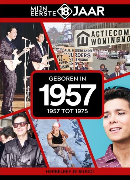 Geboren in 1957, Mijn eerste 18 jaar - Gebonden - 9789493001855