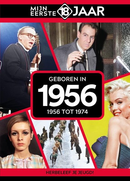 Geboren in 1956, Mijn eerste 18 jaar - Gebonden - 9789493001862