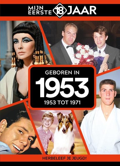 Geboren in 1953, Mijn eerste 18 jaar - Gebonden - 9789493001893