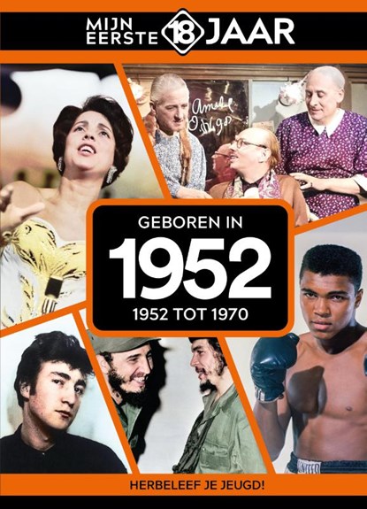 Geboren in 1952, Mijn eerste 18 jaar - Gebonden - 9789493001909