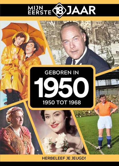 Geboren in 1950, Mijn eerste 18 jaar - Gebonden - 9789493001923