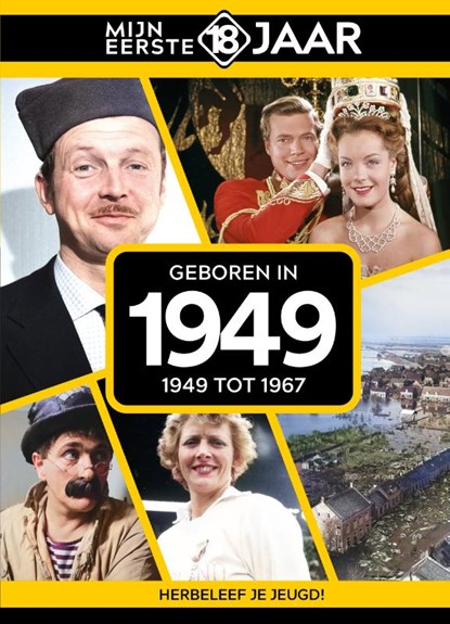 Geboren in 1949, Mijn eerste 18 jaar - Gebonden - 9789493001930