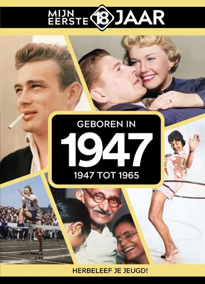 Geboren in 1947, Mijn eerste 18 jaar - Gebonden - 9789493001954