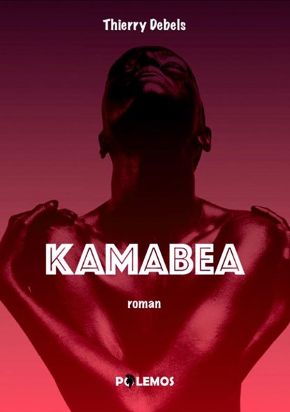 Kamabea, Thierry Debels - Paperback - 9789493005013