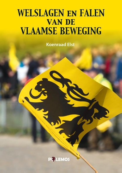 Welslagen en Falen van de Vlaamse Beweging, Koenraad Elst - Paperback - 9789493005075