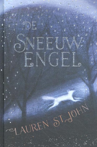 De sneeuwengel, Lauren St. John - Gebonden - 9789493007024