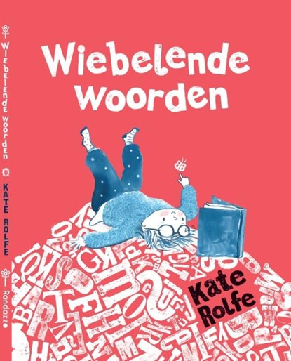 Wiebelende woorden, Kate Rolfe - Gebonden - 9789493007284