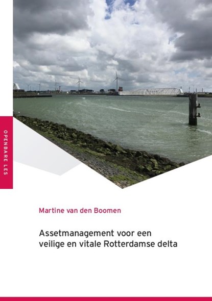 Assetmanagement voor een veilige en vitale Rotterdamse delta, Martine van den Boomen - Paperback - 9789493012172