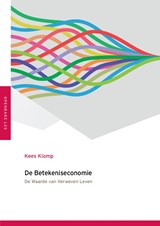 De betekeniseconomie - Kees Klomp - 9789493012240