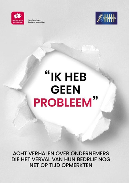 Ik heb geen probleem, Arie de Wild ; Dennis van der Waal ; Miranda Cornelisse ; Arjen van Klink - Paperback - 9789493012370